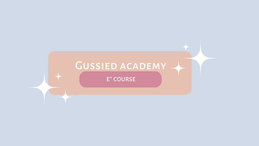 Gussied Academy E*Course