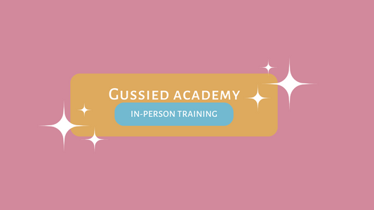Gussied Academy In Person Training